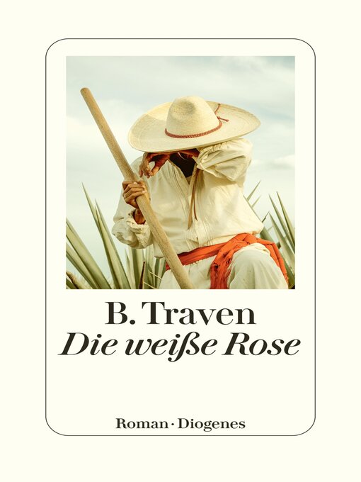 Title details for Die weiße Rose by B. Traven - Wait list